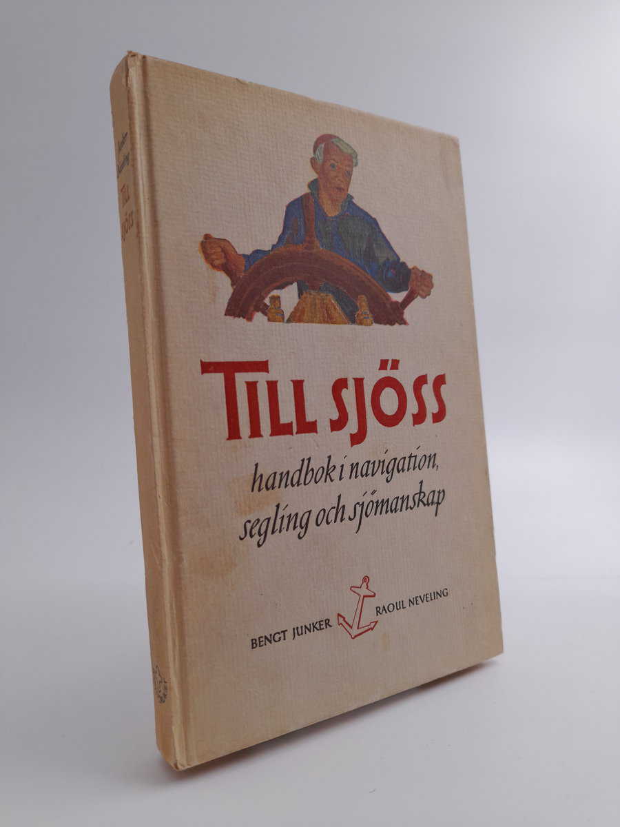 Junker, Bengt ; Neveling, Raoul : Till sjöss