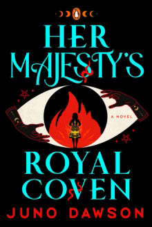 Juno Dawson : Her majesty's royal coven