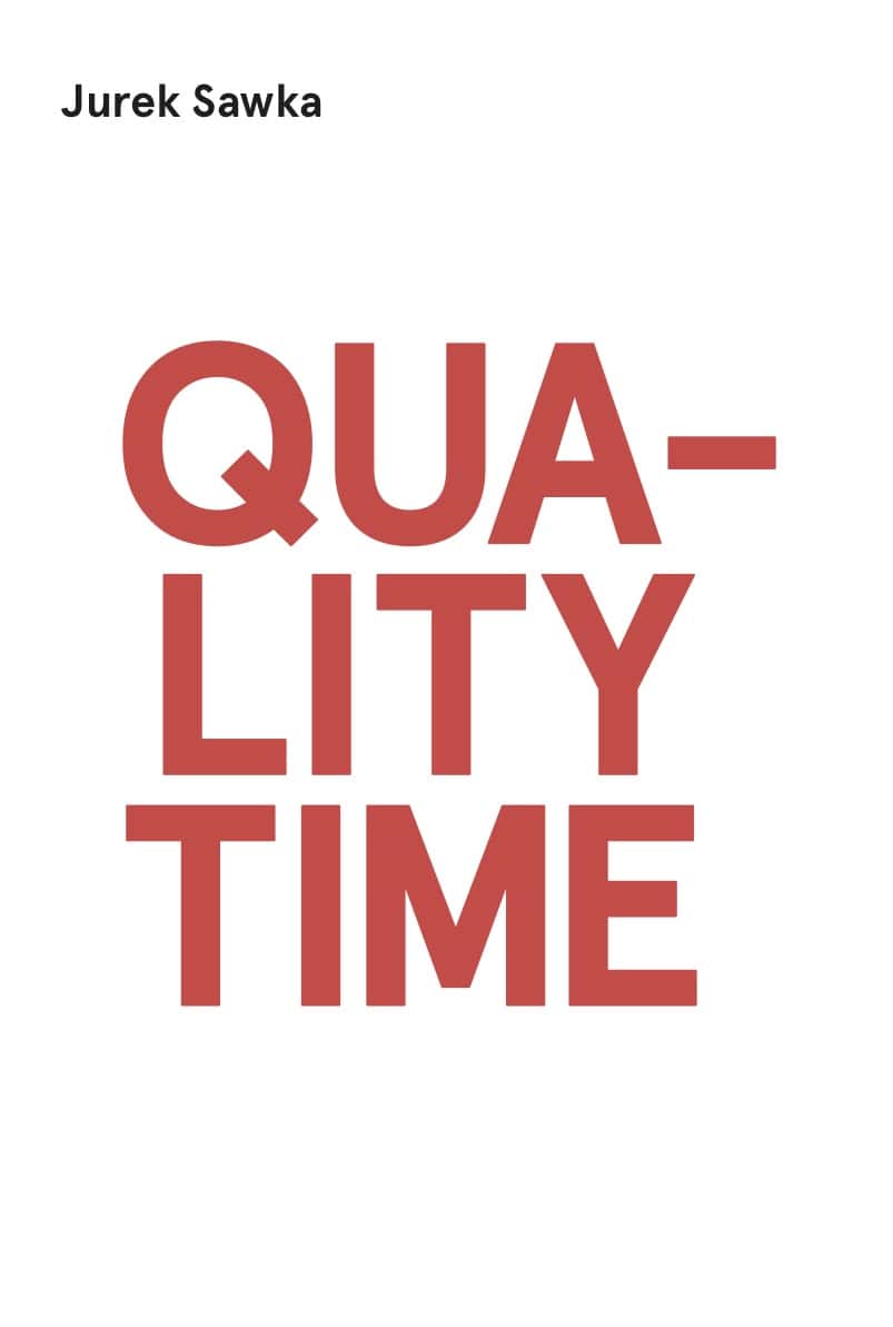 Jurek Sawka : Quality Time