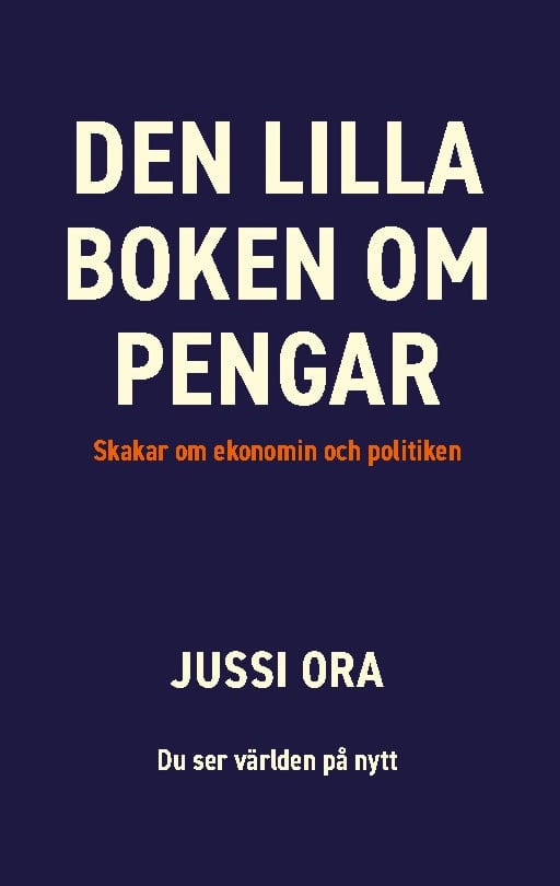 Jussi Ora : Den lilla boken om pengar