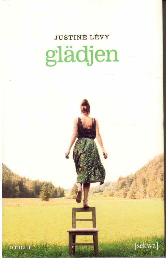 Justine Lévy : Glädjen
