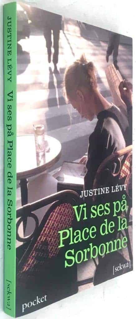 Justine Lévy : Vi ses på Place de la Sorbonne