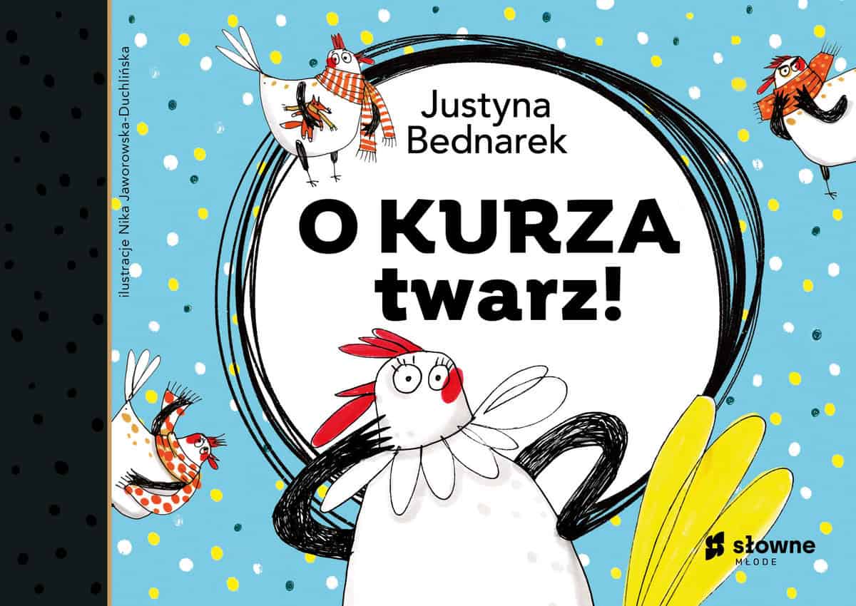 Justyna Bednarek : O kurza twarz!