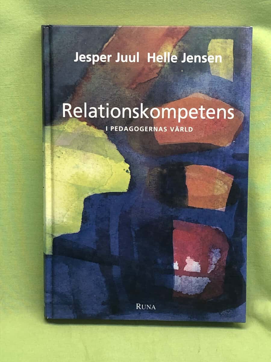 Juul, Jesper. Jensen, Helle. : Relationskompetens i pedagogernas värld