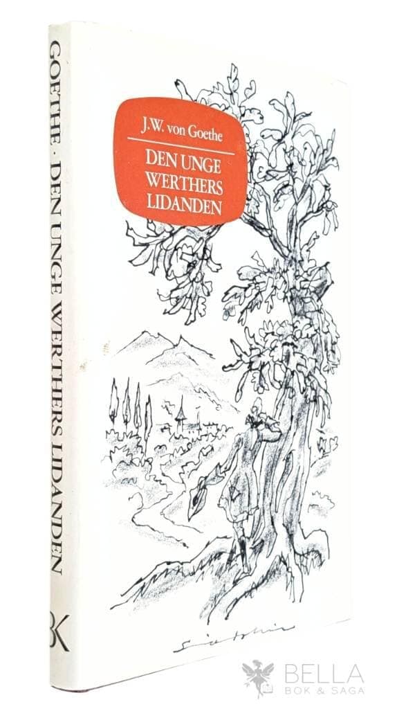 J.W. von Goethe : Den unge Werthers lidanden