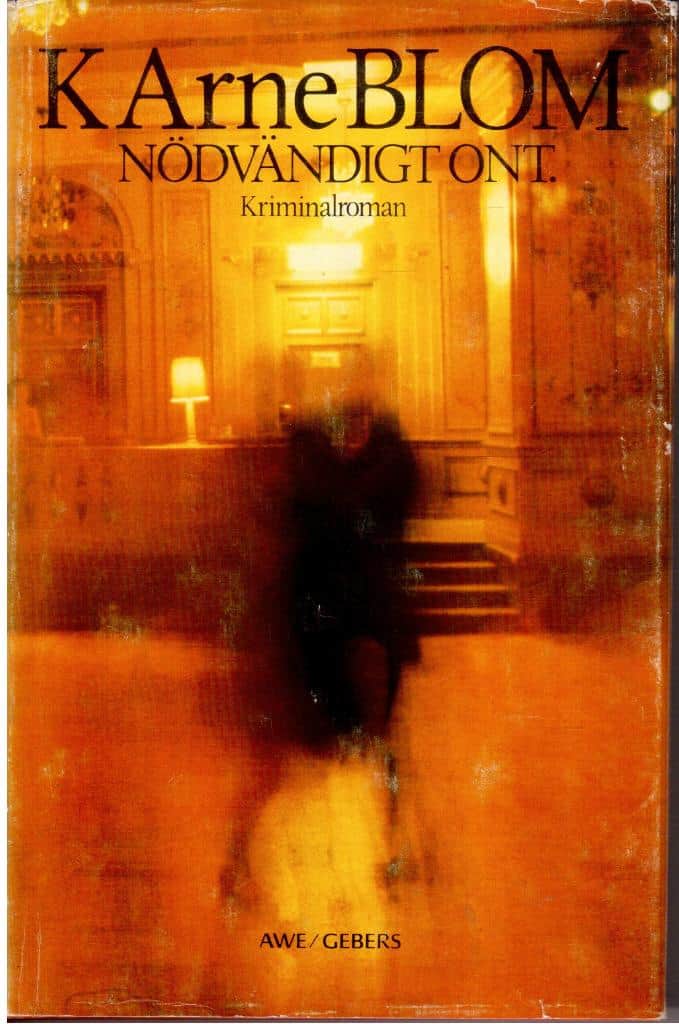 K. Arne Blom : Nödvändigt ont