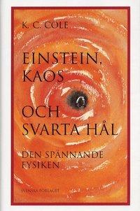 K. C. Cole : Einstein, kaos och svarta hål