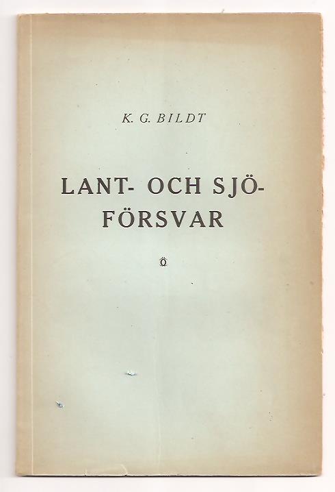 K. G. Bildt : Lant- och sjöförsvar