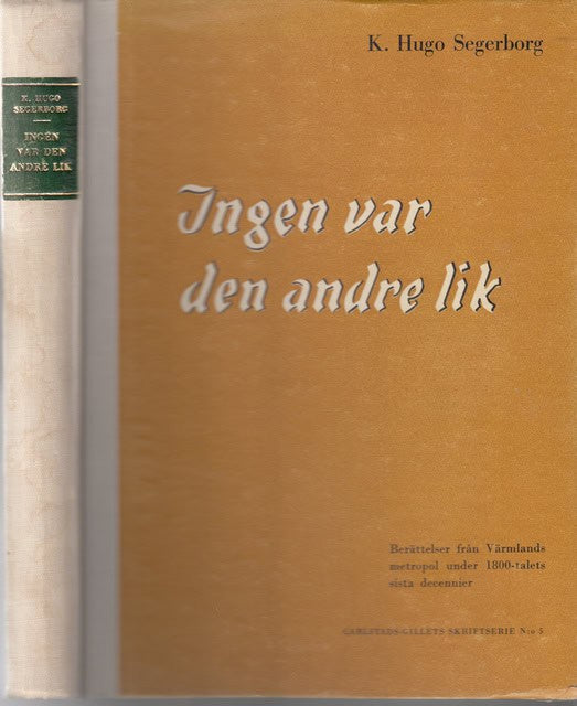 K. Hugo Segerborg : Ingen var den andre lik