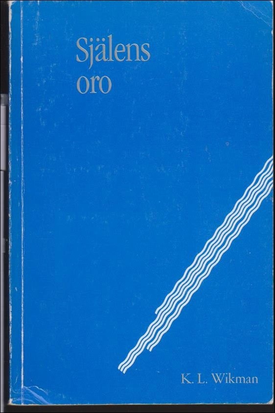 K. L. Wikman : Själens oro