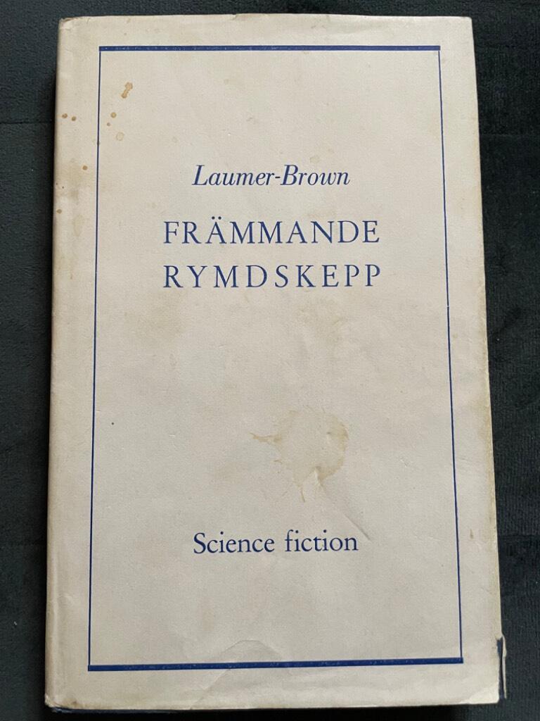 K. Laumer ; R. G. Brown : Främmande rymdskepp