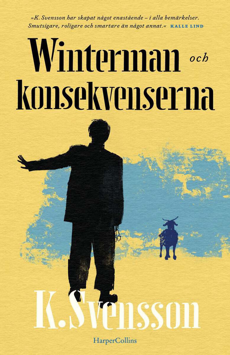 K. Svensson : Winterman och konsekvenserna