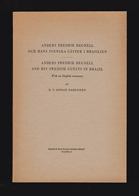 K. V. Ossian Dahlgren : Anders Fredrik Regnell och hans svenska gäster i Brasilien