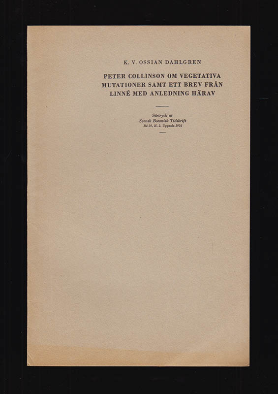 K. V. Ossian Dahlgren : Peter Collinson om vegetativa mutationer samt ett brev från Linné med anledning härav