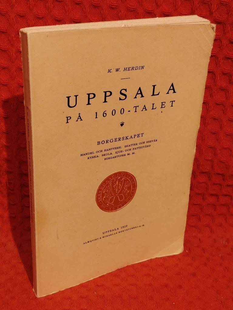 K. W. Herdin : Uppsala på 1600-talet - borgerskapet