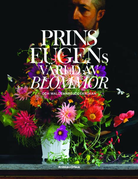 Kaasik, Helena ; Sidén, Karin ; Öhman, Kristina : Prins Eugens värld av blommor och Waldemarsuddekrukan