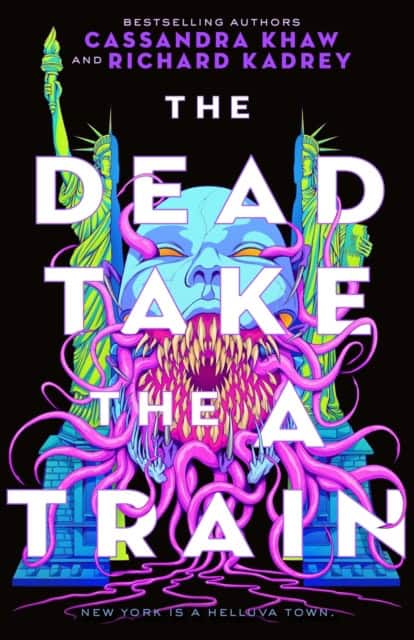Kadrey, Richard ; Khaw, Cassandra : The Dead Take the a Train