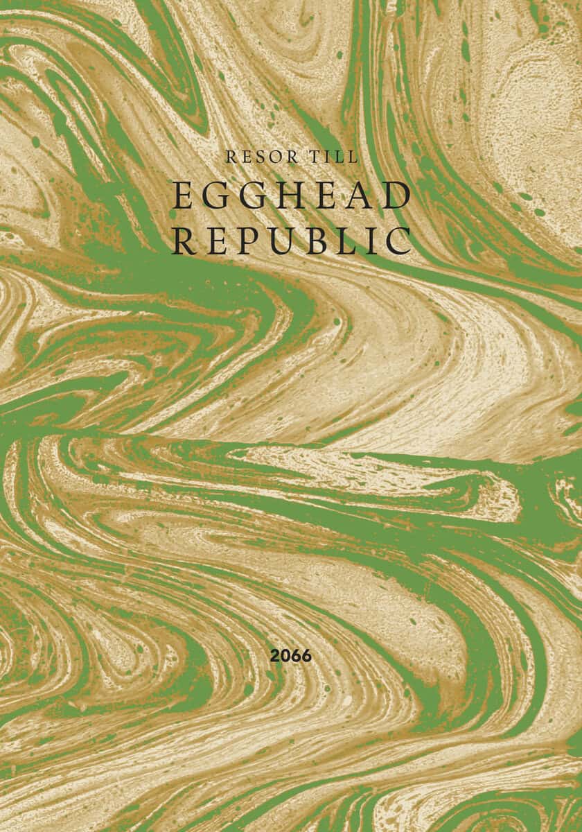 Kågerman, Pella ; Syty, Kasia ; Lagerholm, Martin : Resor till Egghead Republic
