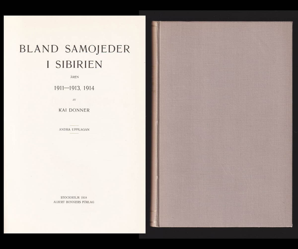 Kai Donner : Bland Samojeder i Sibirien åren 1911-1913, 1914