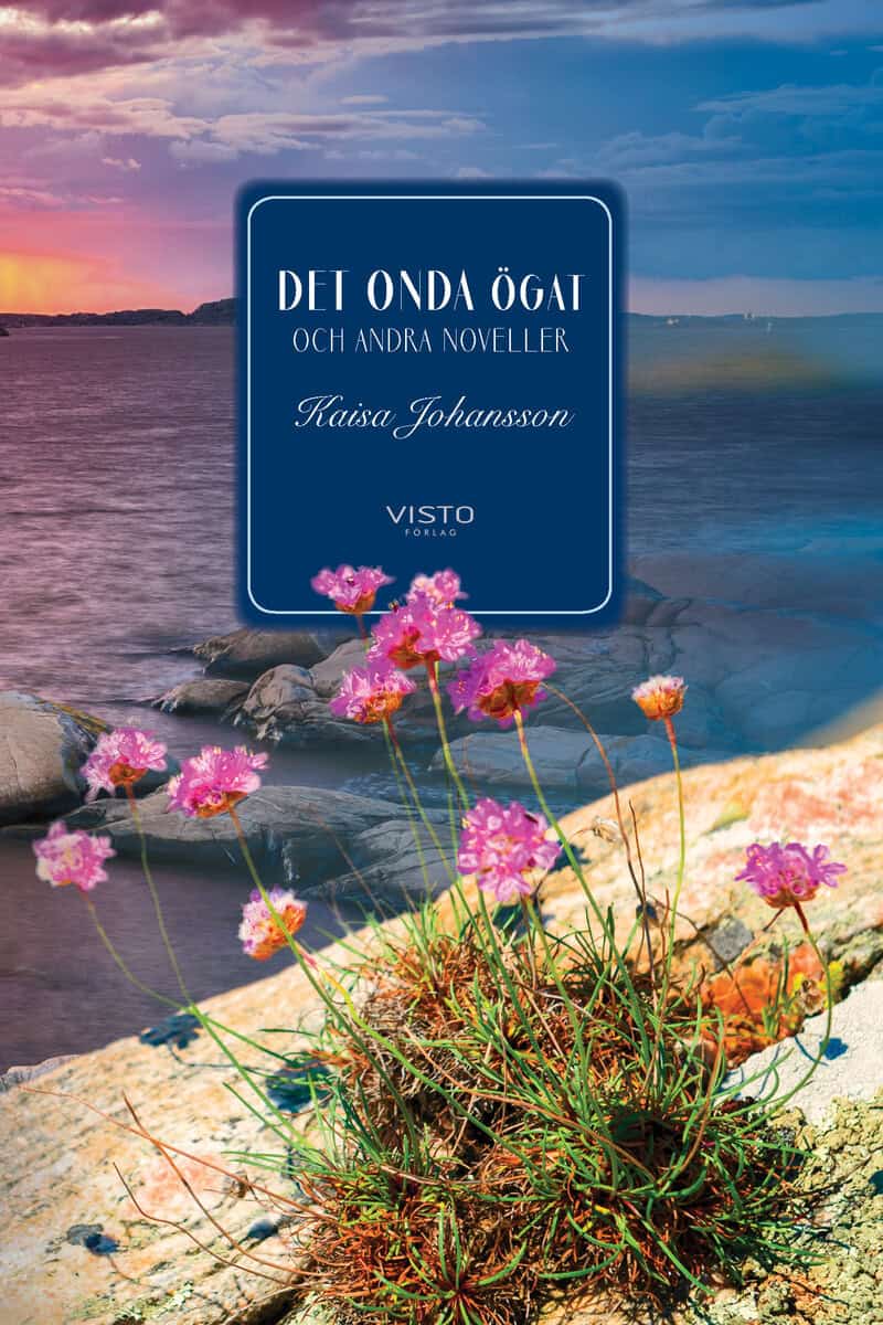 Kaisa Johansson : Det onda ögat och andra noveller