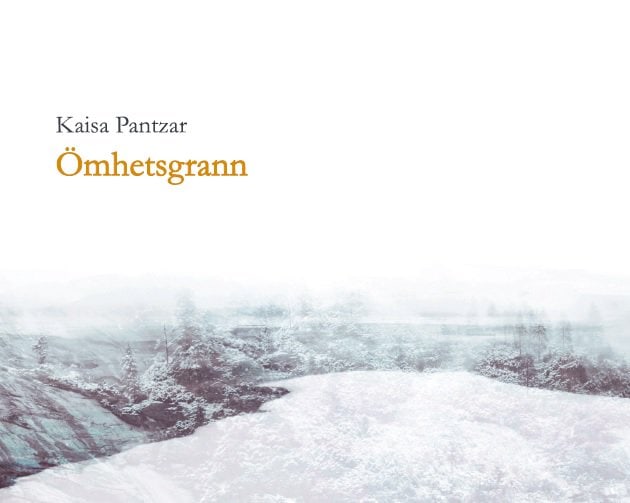 Kaisa Pantzar : Ömhetsgrann