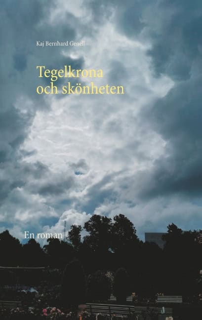 Kaj Bernhard Genell : Tegelkrona och skönheten