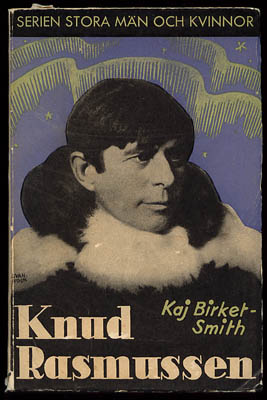 Kaj Birket-Smith : Knud Rasmussen