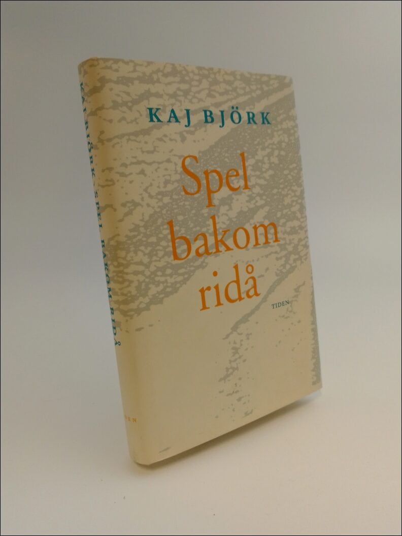 Kaj Björk : Spel bakom ridå