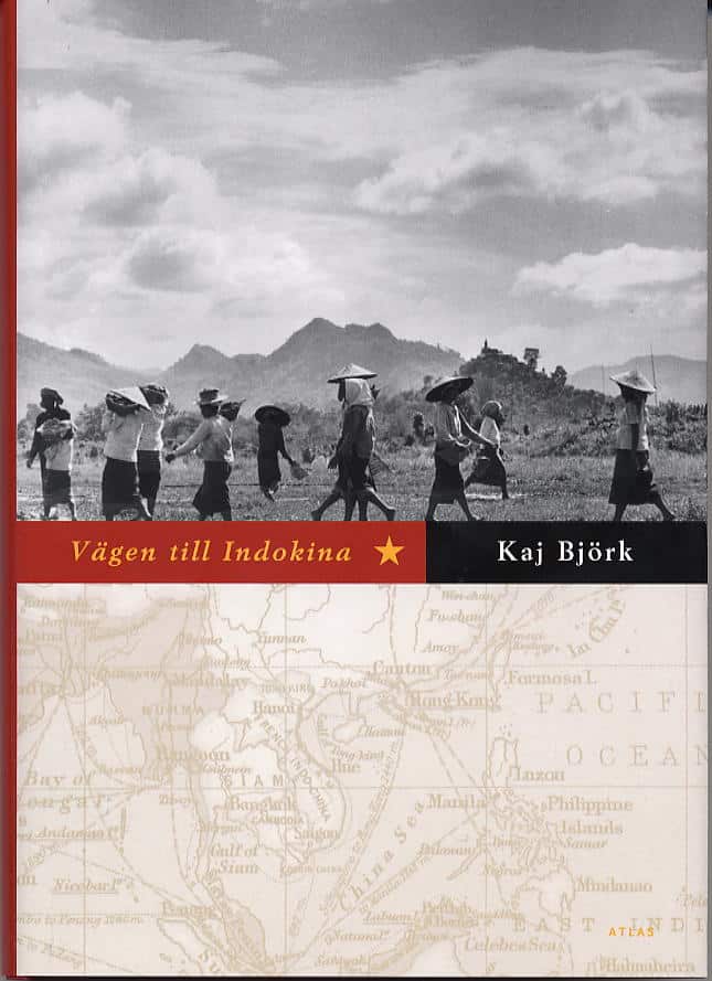 Kaj Björk : Vägen till Indokina