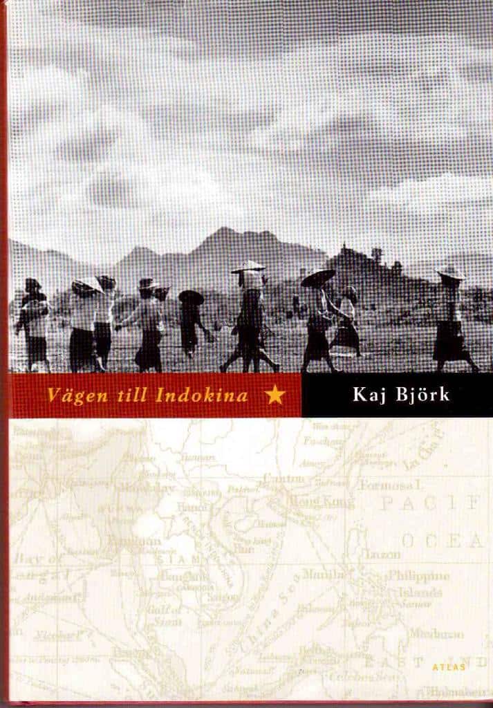 Kaj Björk : Vägen till Indokina