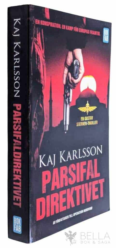 Kaj Karlsson : Parsifaldirektivet - Gustav Sterner - Bok 2