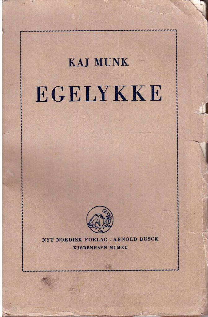 Kaj Munk : Egelykke