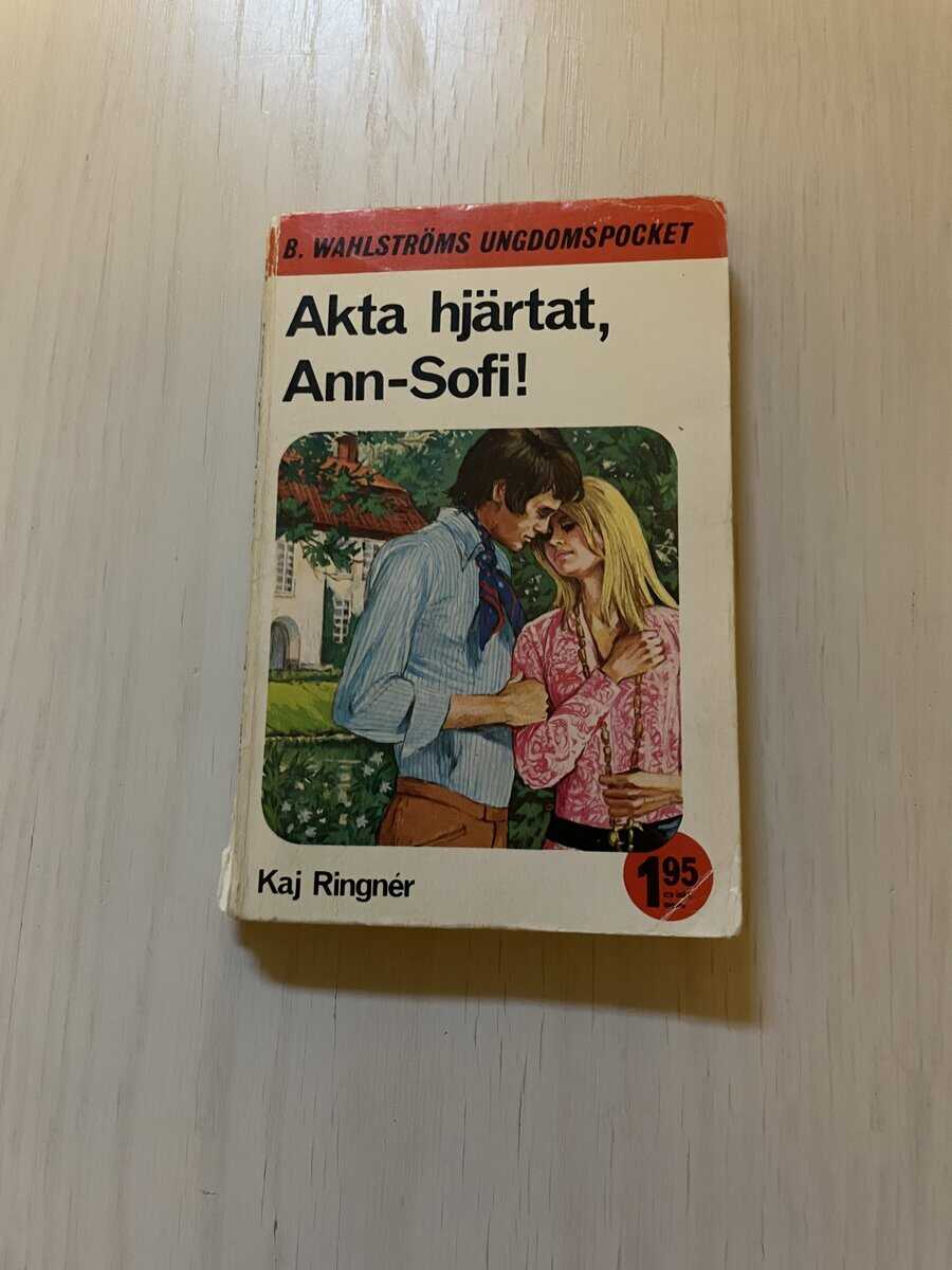 Kaj Ringnér : Akta hjärtat, Ann-Sofi!