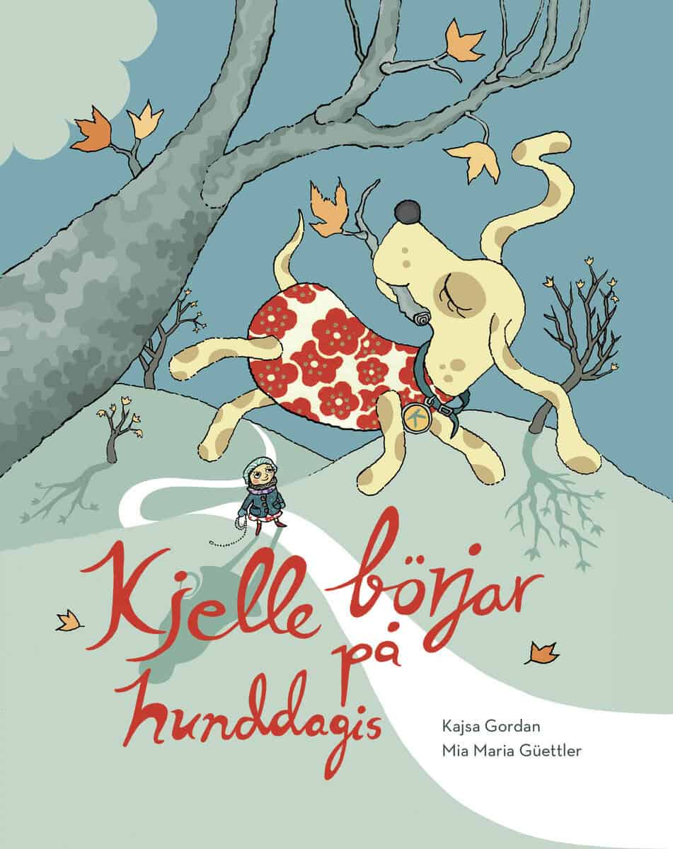 Kajsa Gordan : Kjelle börjar på hunddagis
