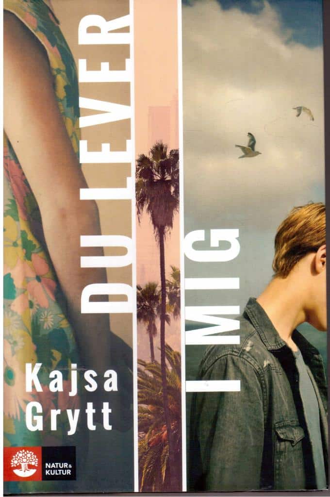 Kajsa Grytt : Du lever i mig