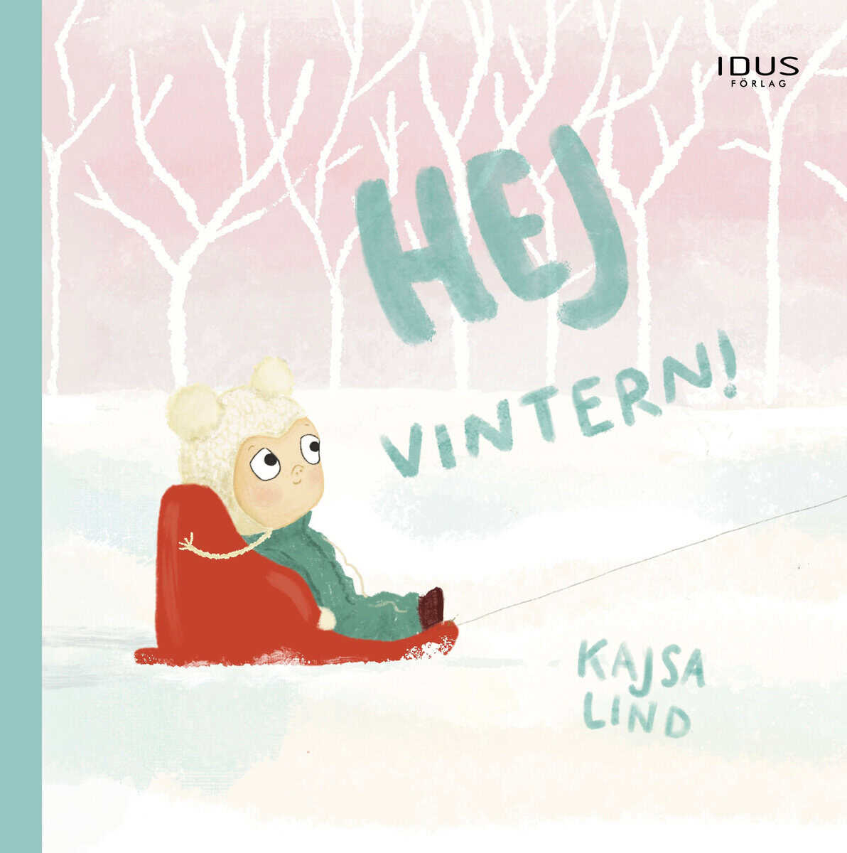 Kajsa Lind : Hej vintern!