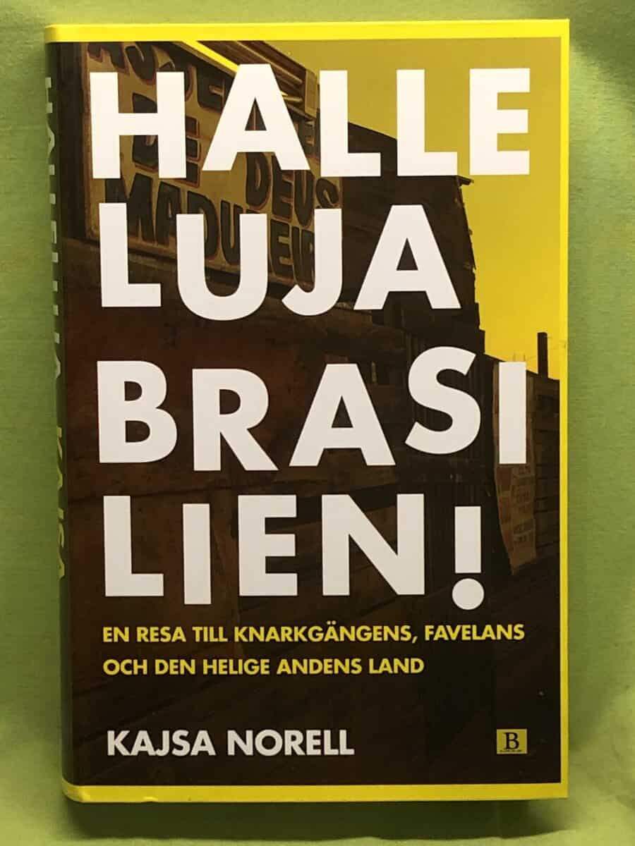 Kajsa Norell : Halleluja, Brasilien!