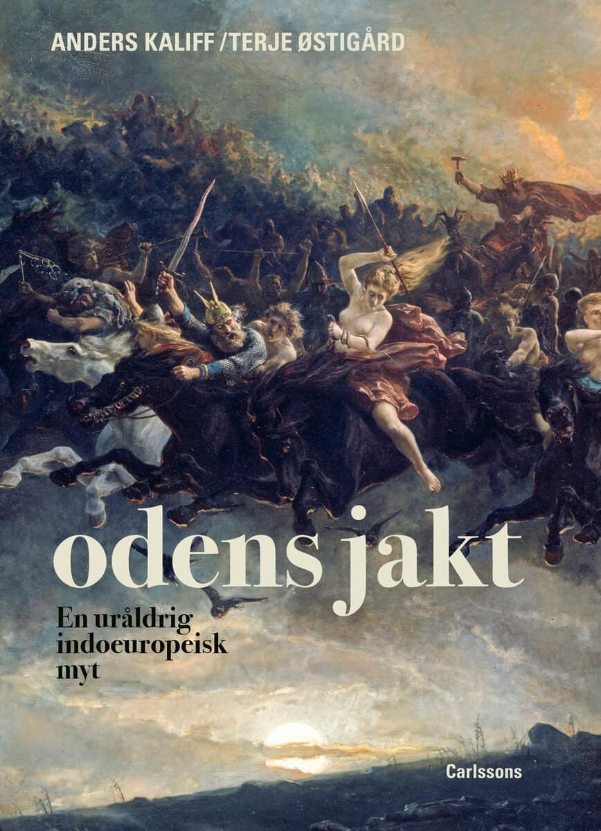 Kaliff, Anders ; Østigård, Terje : Odens jakt : en uråldrig indoeuropeisk myt