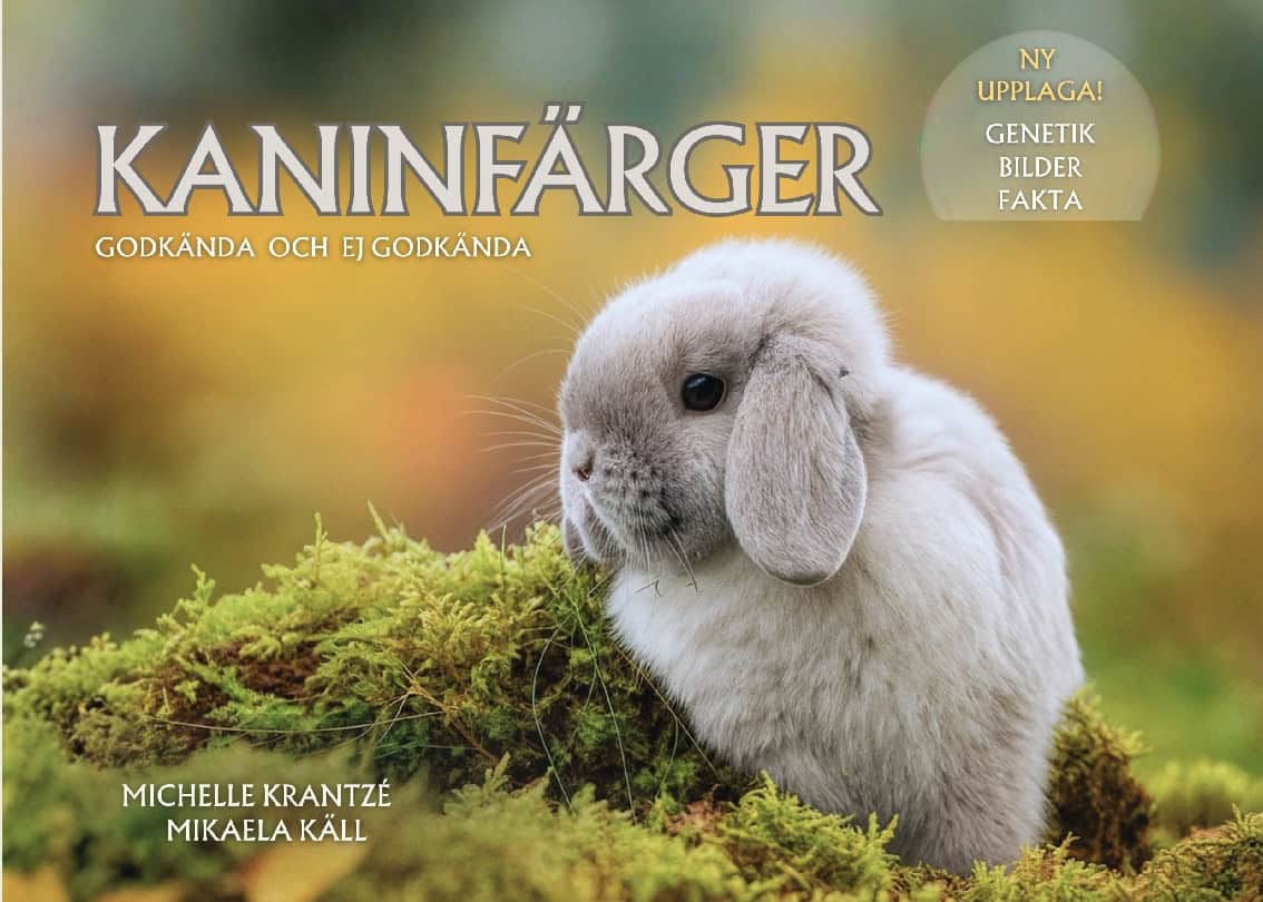 Käll, Mikaela ; Krantzé, Michelle : Kaninfärger : godkända och ej godkända