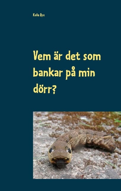 Kalle Byx : Vem är det som bankar på min dörr?