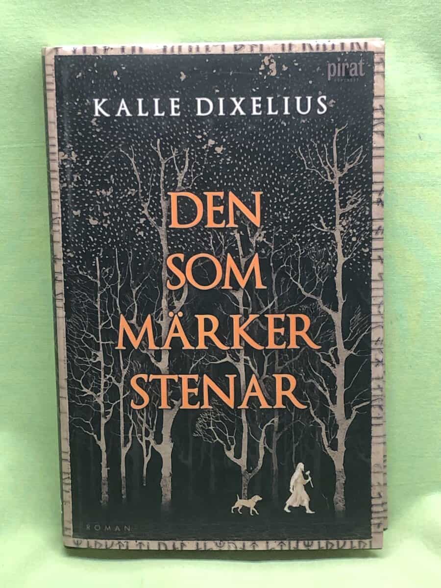 Kalle Dixelius : Den som märker stenar