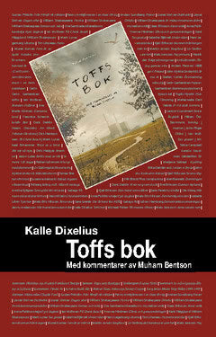Kalle Dixelius : Toffs bok : med kommentarer av Muham Bentson