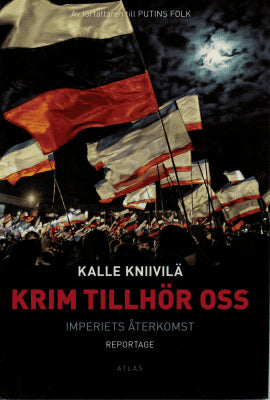 Kalle Kniivilä : Krim tillhör oss