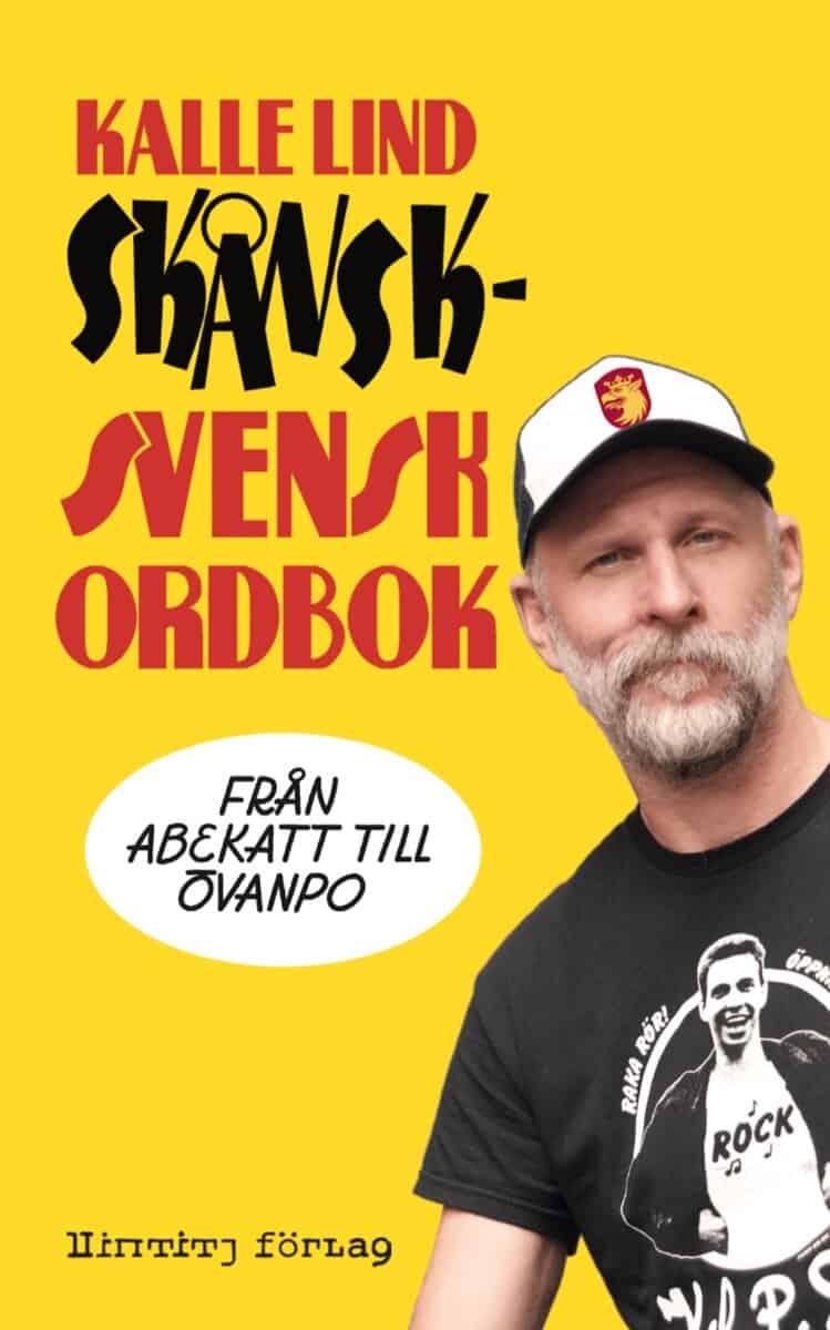 Kalle Lind : Skånsk-svensk ordbok : från abekatt till övanpo