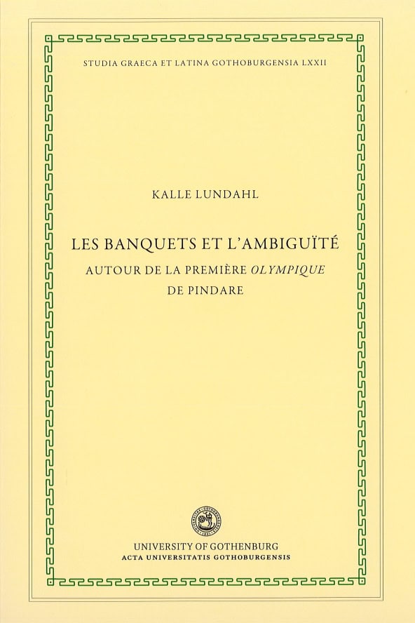 Kalle Lundahl : Les banquets et l'ambiguïté : autour de la première Olympique de Pindare
