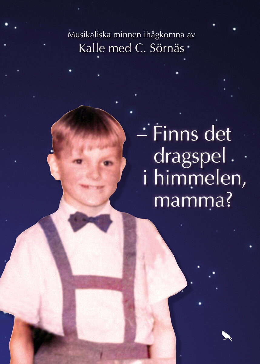 Kalle med C. Sörnäs : - Finns det dragspel i himmelen, mamma?