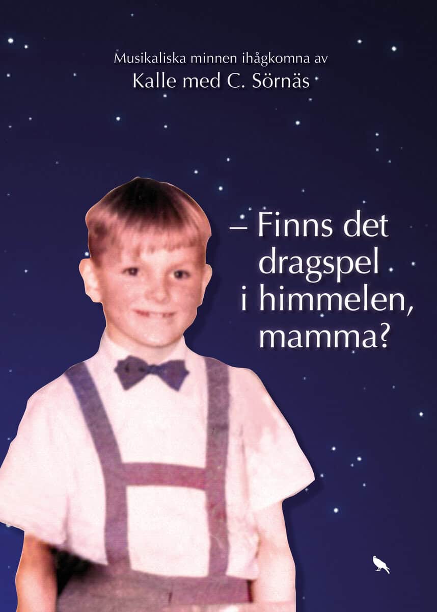 Kalle med C. Sörnäs : - Finns det dragspel i himmelen, mamma?