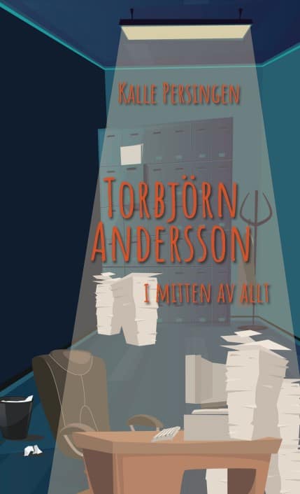 Kalle Persingen : Torbjörn Andersson i mitten av allt