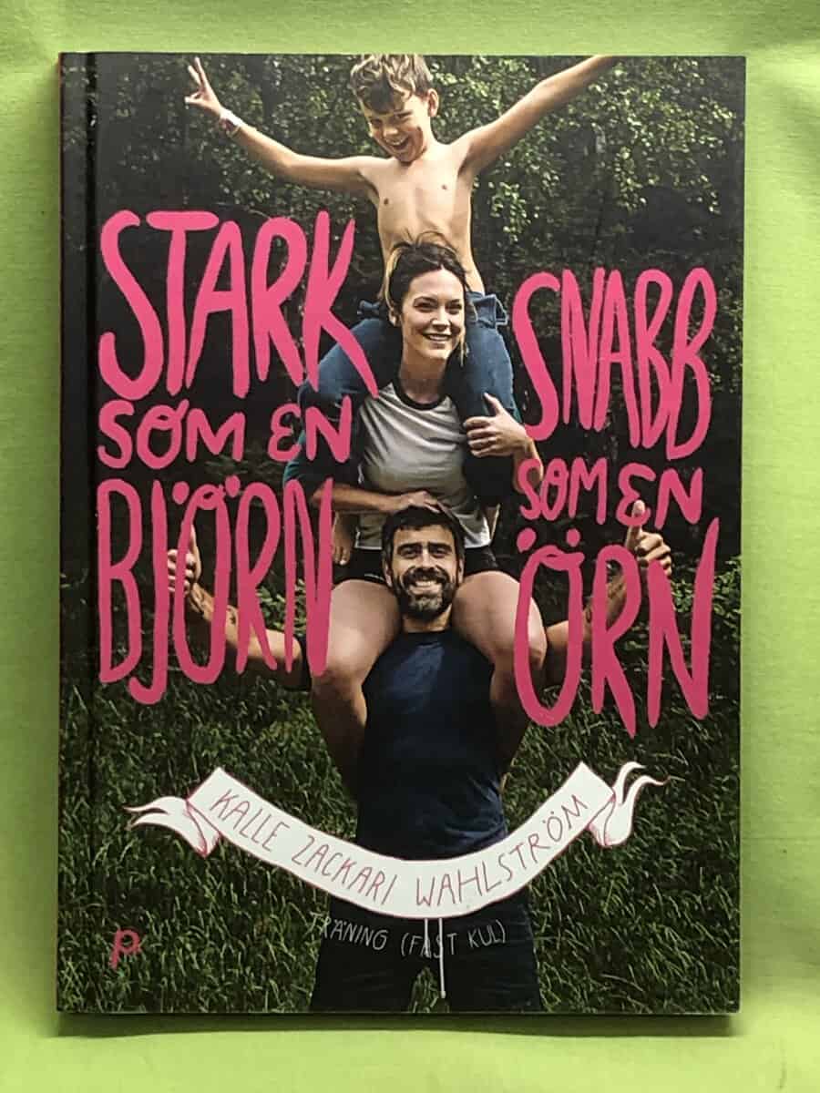 Kalle Zackari Wahlström : Stark som en björn, snabb som en örn