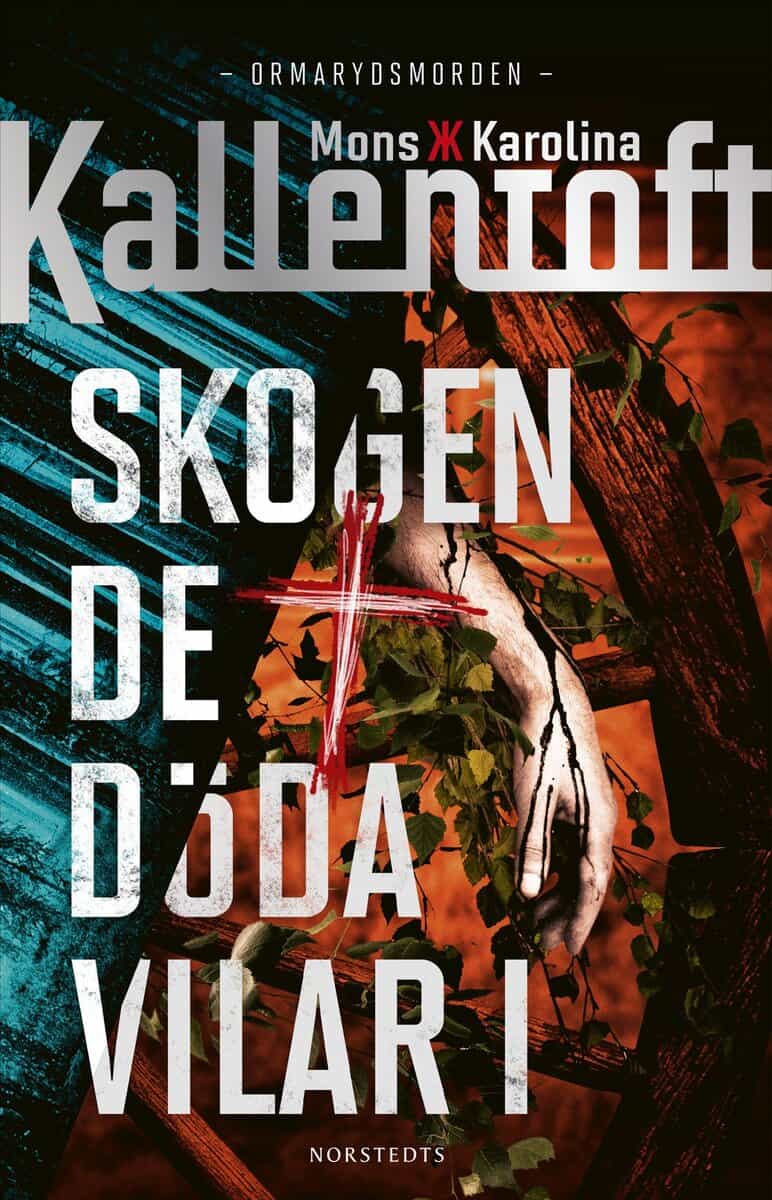 Kallentoft, Mons ; Kallentoft, Karolina : Skogen de döda vilar i
